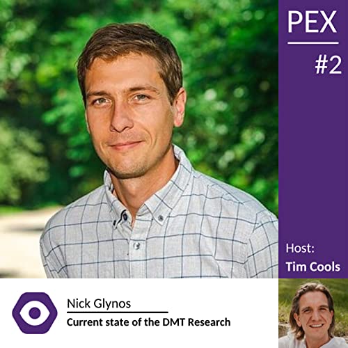 pex2-nick-glynos-current-state-of-the-dmt-research-psychedelic-experience